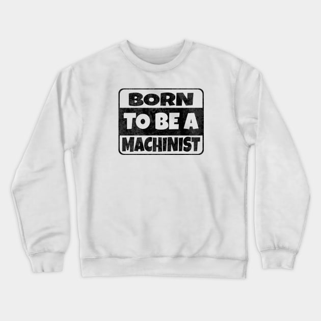 machinist Crewneck Sweatshirt by dishcubung